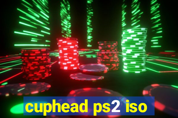 cuphead ps2 iso